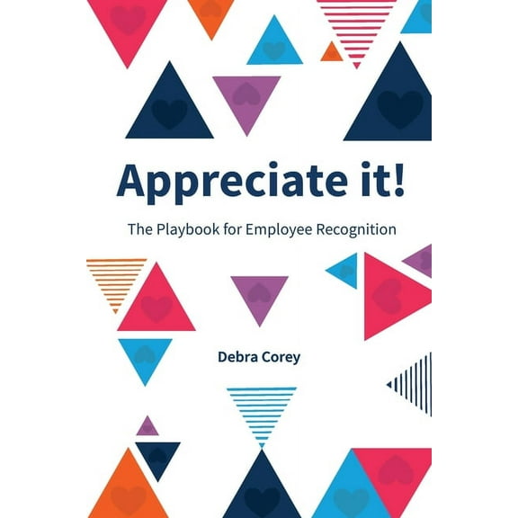 Appreciate it! The Playbook for Employee Recognition, (Paperback)