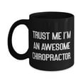 thumbnail image 1 of Appreciation Chiropractor Gifts, Trust Me I'm an Awesome, Sarcasm Graduation 11oz 15oz Mug Gifts For Friends From Friends, Gifts for coworkers, Gift ideas for coworkers, Best gifts for coworkers, 1 of 2