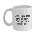 thumbnail image 1 of Appreciation Jeweler Gifts, Jeweler by Day. Ninja by Night, Inspirational 15oz Mug For Coworkers From Friends, Coffee mug, Tea mug, Travel mug, Insulated mug, Ceramic mug, Funny mug, 1 of 6