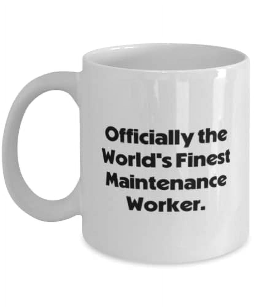 Appreciation Maintenance worker Gifts, Officially the World's