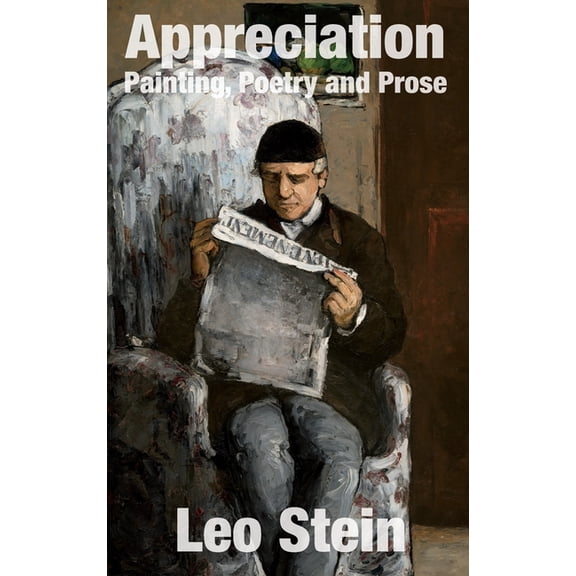 Appreciation: Painting, Poetry and Prose -- Leo Stein