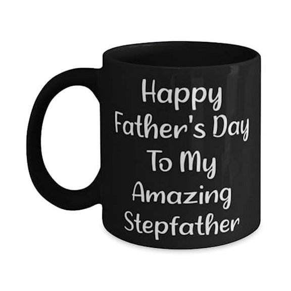 Appreciation Stepfather Gifts, Happy father To My Amazing Stepfather, Father 11oz 15oz Mug For Stepfather from Son, Appreciation gifts for stepfather, Gifts for stepfathers, Gifts for stepdads,