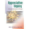 thumbnail image 1 of Pre-Owned Appreciative Inquiry: A Positive Revolution in Change (Paperback) 1576753565 9781576753569, 1 of 1