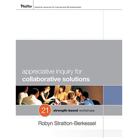 Pre-Owned Appreciative Inquiry Collab Solutions (Paperback) 0470483164 9780470483169
