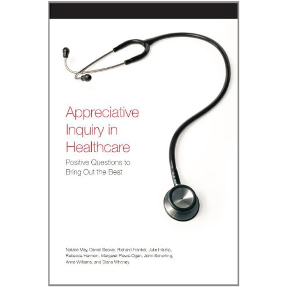Pre-Owned Appreciative Inquiry in Healthcare, 9781933403236, 1933403233, Paperback, 1 edition