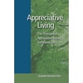 thumbnail image 1 of Pre-Owned Appreciative Living: : The Principles of Appreciative Inquiry in Daily Life (Paperback) 0977216101 9780977216109, 1 of 1