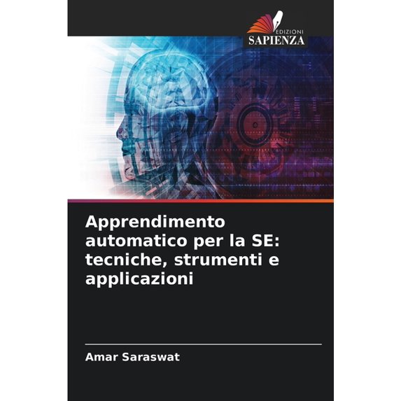 Apprendimento automatico per la SE: tecniche, strumenti e applicazioni, (Paperback)