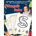 thumbnail image 1 of Apprendre ? ?crire les lettres de l'alphabet de A ? Z Fran?ais Serbe: Les 26 lettres mon imagier de l'alphabet French serbian pour K KS1 KS2 KS3 CP CE, 1 of 1