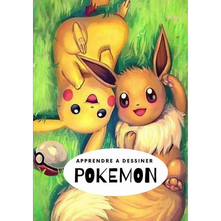 Apprendre à dessiner Pokémon : Livre de dessin Pokémon étape par étape pour  les enfants et adultes (Paperback)