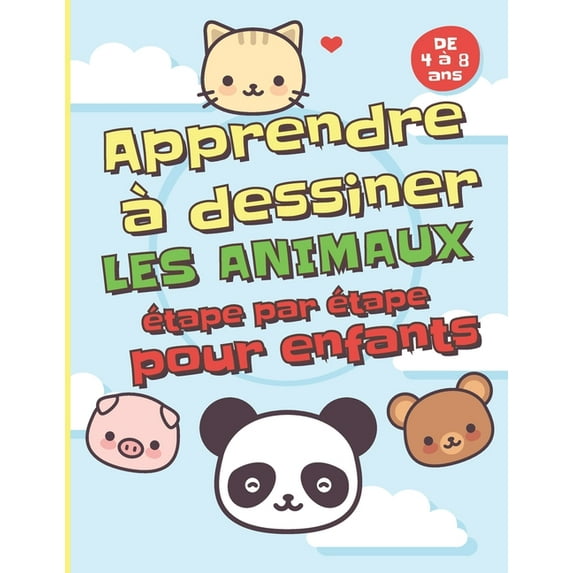 Apprendre à dessiner les animaux étape par étape pour enfants de 4 à 8 ans.: Apprendre à dessiner des animaux mignons po, (Paperback)
