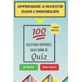 thumbnail image 1 of Apprendre à investir dans l'immobilier: 100 questions/réponses sous forme de quiz (Paperback), 1 of 1