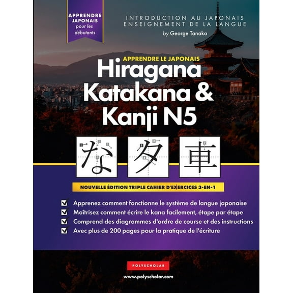 Apprendre le Japonais Hiragana, Katakana et Kanji N5 - Cahier d'exercices pour dbutants: Le guide d'tude fac, (Paperback)