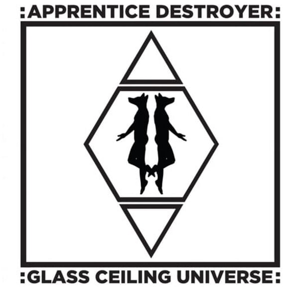 Apprentice Destroyer - Glass Ceiling Universe - Rock - CD