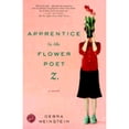 thumbnail image 1 of Pre-Owned Apprentice to the Flower Poet Z. (Paperback 9780812970944) by Debra Weinstein, 1 of 1