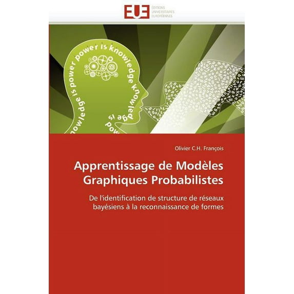 Omn.Univ.Europ.: Apprentissage de Modèles Graphiques Probabilistes (Paperback)
