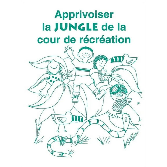 Apprivoiser La Jungle de la Cour de Recreation (Paperback)