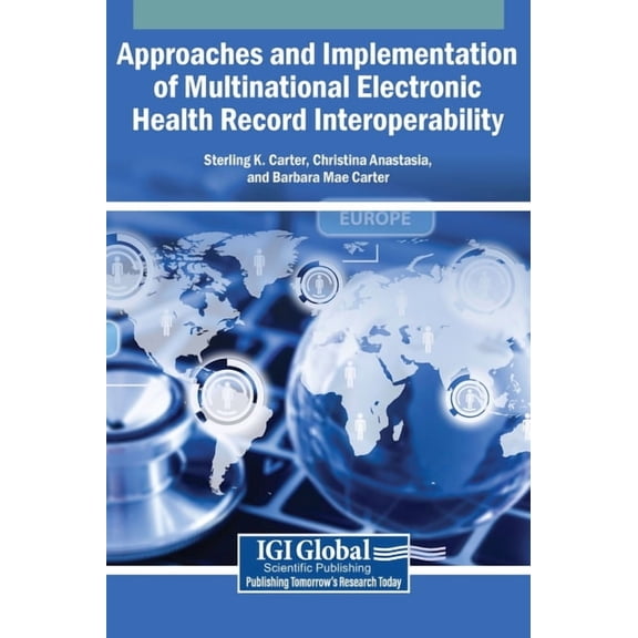 Approaches and Implementation of Multinational Electronic Health Record Interoperability, (Hardcover)
