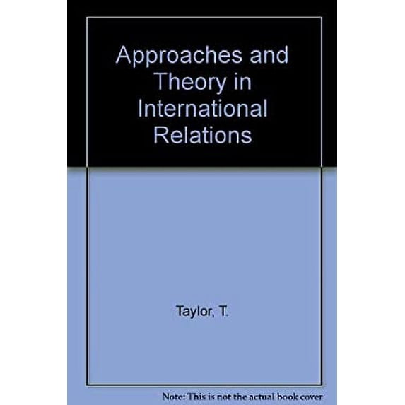 Pre-Owned Approaches and Theory in International Relations (Paperback) 9780582485402