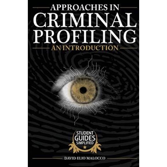 Student Guides Simplified: Approaches in Criminal Profiling: An Introduction (Paperback)