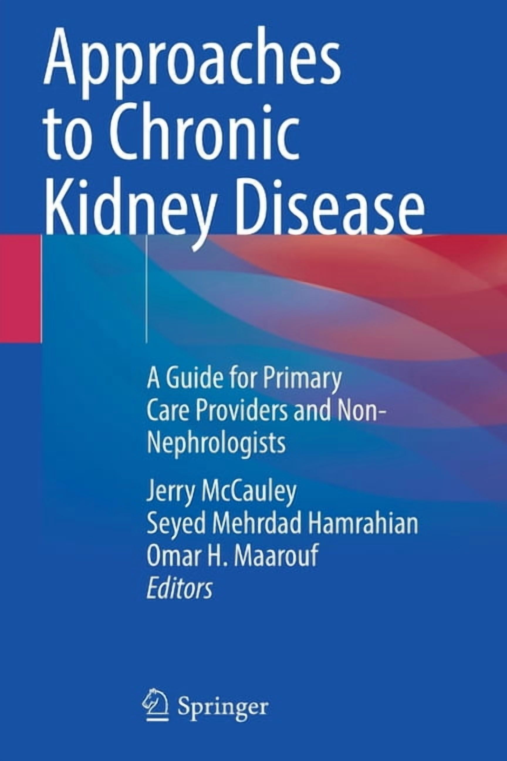 Approaches to Chronic Kidney Disease: A Guide for Primary Care ...