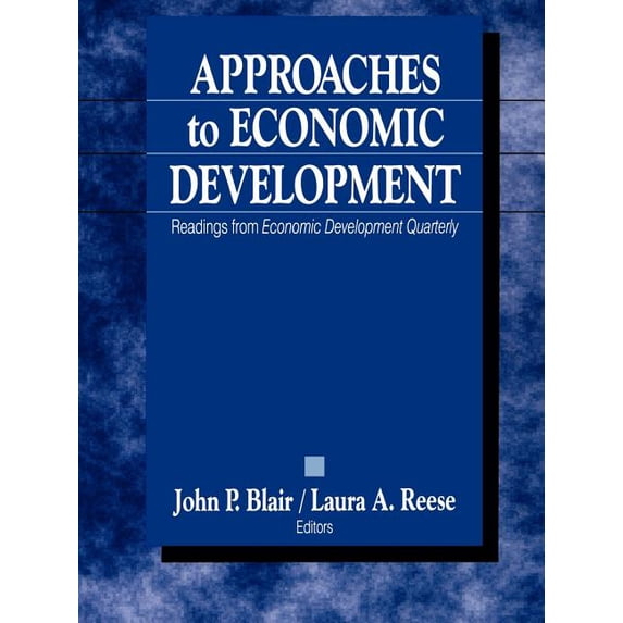 Approaches to Economic Development: Readings from Economic Development Quarterly, (Paperback)