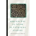 thumbnail image 1 of Approaches to Islam in Religious Studies, New Edition (Edition 2) (Paperback), 1 of 1