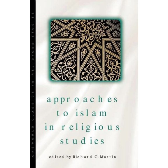 Approaches to Islam in Religious Studies, New Edition