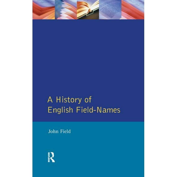 Approaches to Local History A History of English Field Names, (Hardcover)