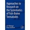thumbnail image 1 of Approaches to Research on the Systematics of Fish-Borne Trematodes, (Paperback), 1 of 1