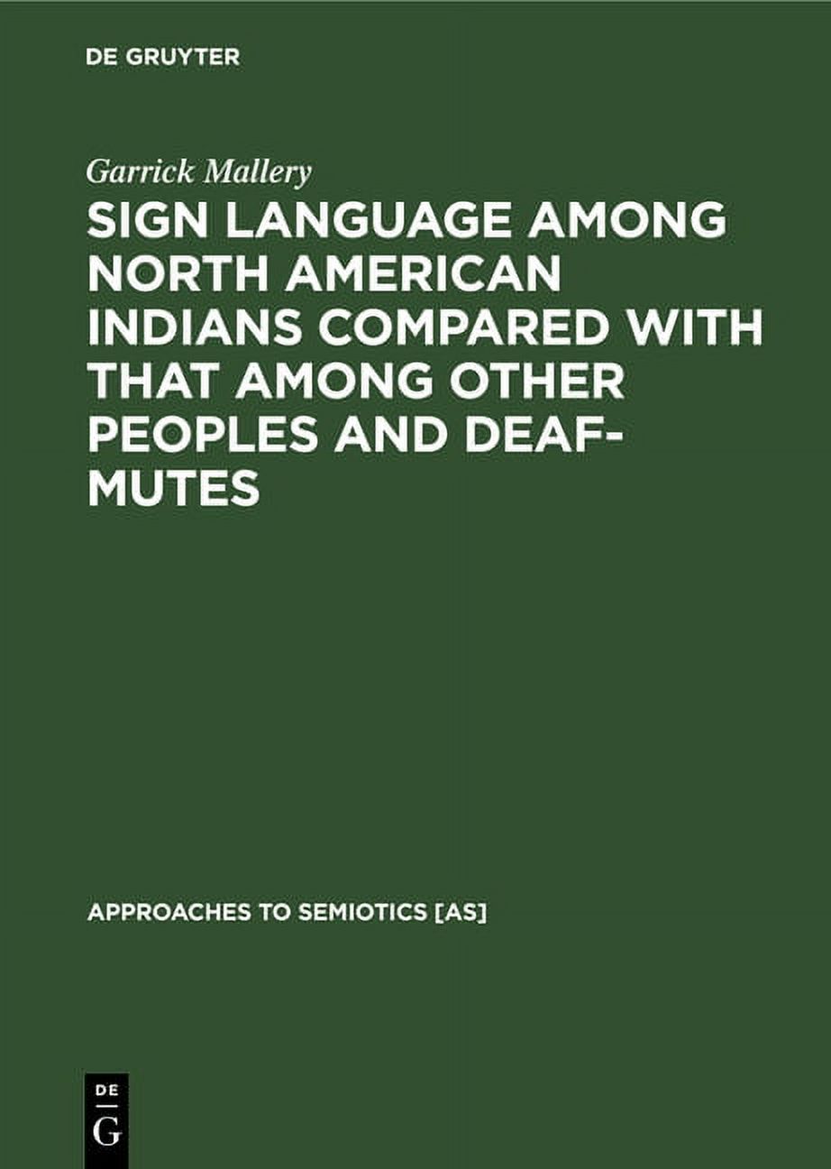 Approaches to Semiotics [As]: Sign Language Among North American ...