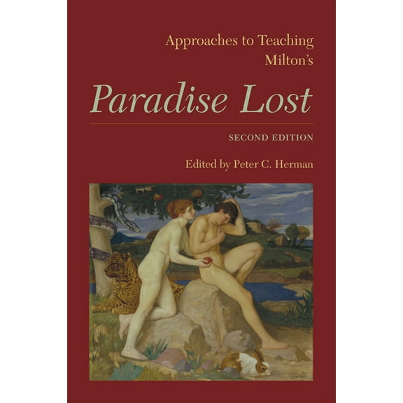 Approaches to Teaching World Literature Approaches to Teaching Milton's Paradise Lost: Second Edition, Book 122, (Paperback)