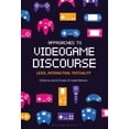 thumbnail image 1 of Approaches to Videogame Discourse: Lexis, Interaction, Textuality, (Paperback), 1 of 1