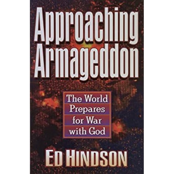 Pre-Owned Approaching Armageddon: The World Prepares for War with God (Paperback) 1565076567 9781565076563