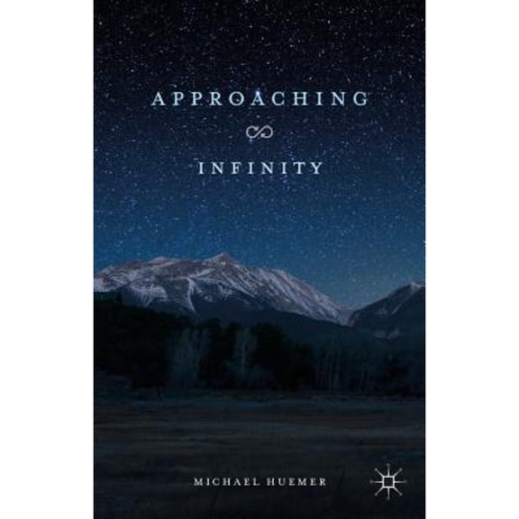 Pre-Owned Approaching Infinity, Paperback by Huemer, Michael, ISBN 113756086X, ISBN-13 9781137560865