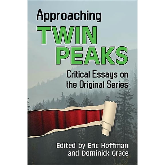 Approaching Twin Peaks: Critical Essays on the Original Series, (Paperback)