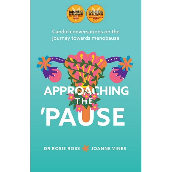 Approaching the 'Pause: Candid conversations on the journey towards menopause (Paperback)
