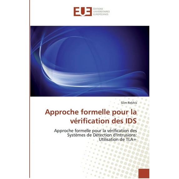 Omn.Univ.Europ.: Approche formelle pour la vérification des ids (Paperback)