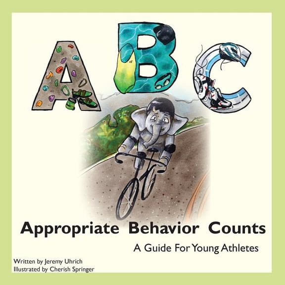 Appropriate Behavior Counts: A Guide For Young Athletes, (Paperback)