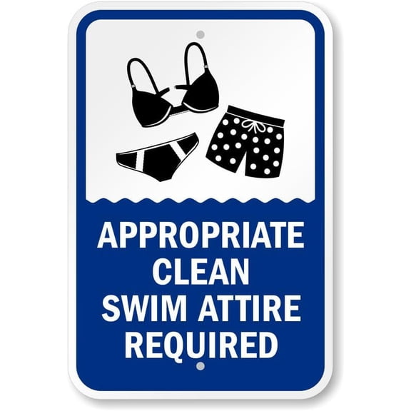Appropriate Clean Swim Attire Required Pool Rules Aluminum Weatherproof 8" x 12" Sign p00645