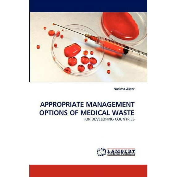 Appropriate Management Options of Medical Waste