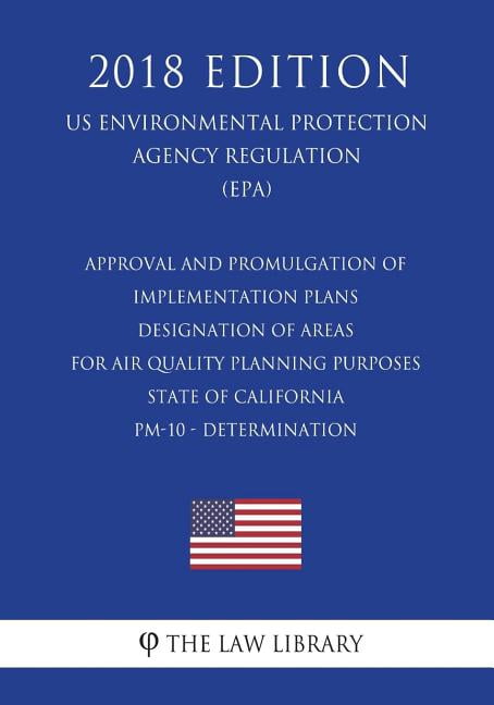 Promulation Approval and Promulgation of Implementation Plans - Designation of ...