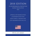 thumbnail image 1 of Approvals and Promulgations of Implementation Plans - North Dakota - Regional Haze State Implementation Plan, etc. (US Environmental Protection Agency Regulation) (EPA) (2018 Edition) (Paperback), 1 of 1