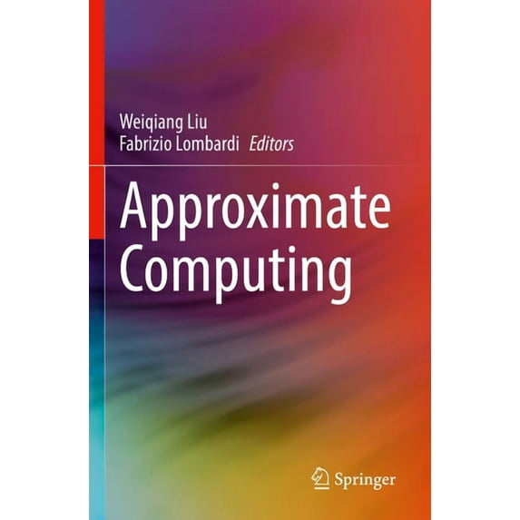 Approximate Computing, (Paperback)