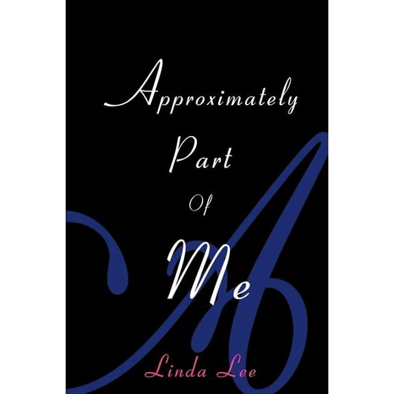 Approximately Part of Me, (Paperback)