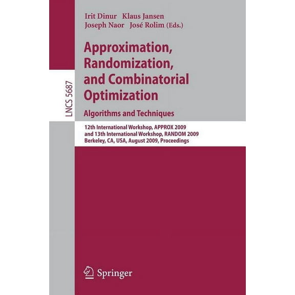 Approximation, Randomization, and Combinatorial Optimization. Algorithms and Techniques: 12th International Workshop, Ap, (Paperback)