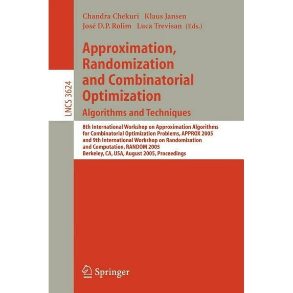 Approximation, Randomization and Combinatorial Optimization. Algorithms and Techniques: 8th International Workshop on Ap, (Paperback)