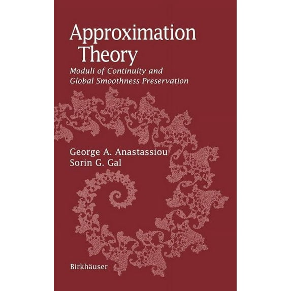 Approximation Theory: Moduli of Continuity and Global Smoothness Preservation, (Hardcover)
