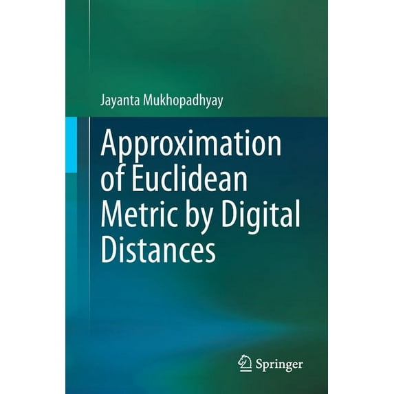 Approximation of Euclidean Metric by Digital Distances, (Paperback)
