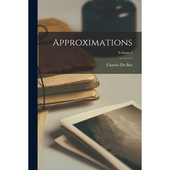 Approximations; Volume 1, (Paperback)