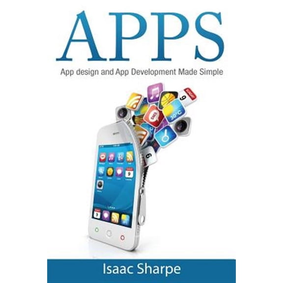 Apps: App Design and App Development Made Simple